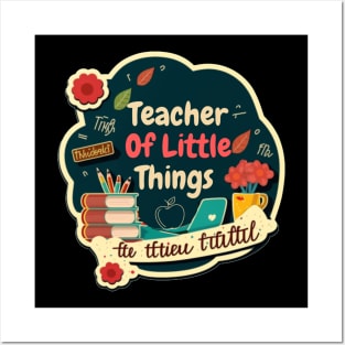 Teacher Of Little Things Posters and Art